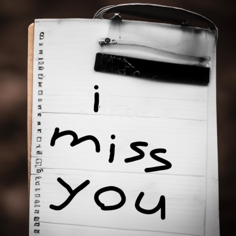 i miss you | Boomplay Music