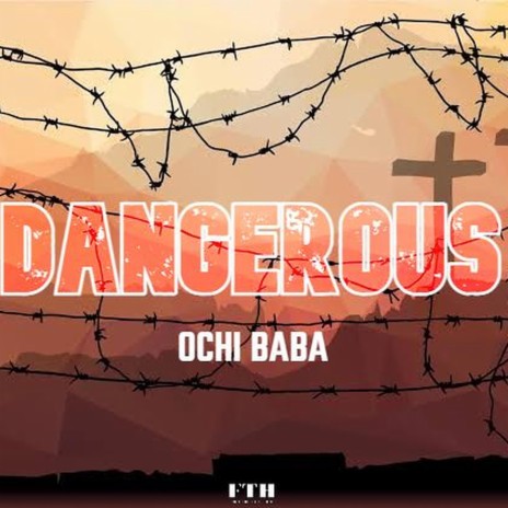 DANGEROUS ft. OCHI BABA