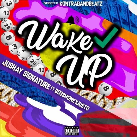 WAKE UP ft. BOSSMONEYJUSTO | Boomplay Music