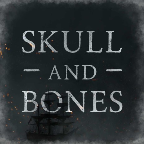 Skull and Bones | Boomplay Music