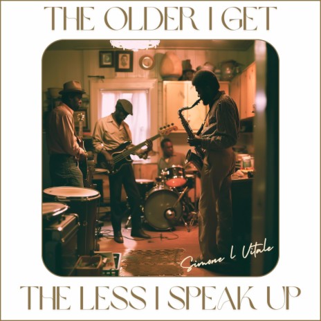 The Older I Get The Less I Speak Up | Boomplay Music