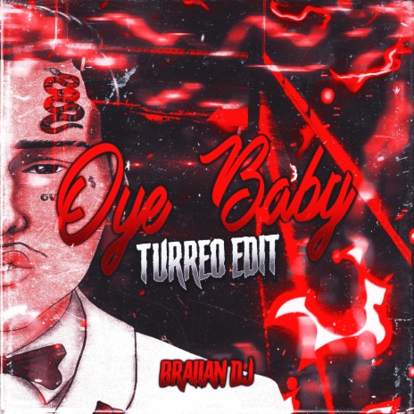 OYE BABY (TURREO EDIT) | Boomplay Music