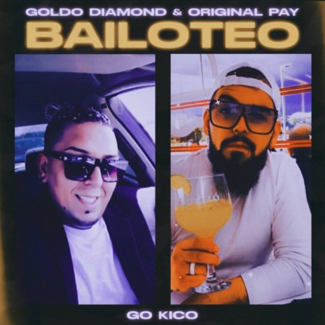 Bailoteo ft. Goldo Diamond & Original Pay | Boomplay Music