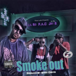 Smoke Out (feat. P.A.C & Lil Ro)