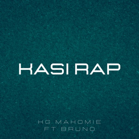 Kasi Rap ft. BRUNO | Boomplay Music