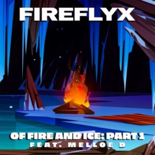 Of Fire And Ice: Part 1