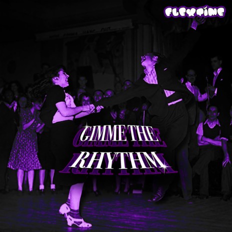 Gimme The Rhythm | Boomplay Music