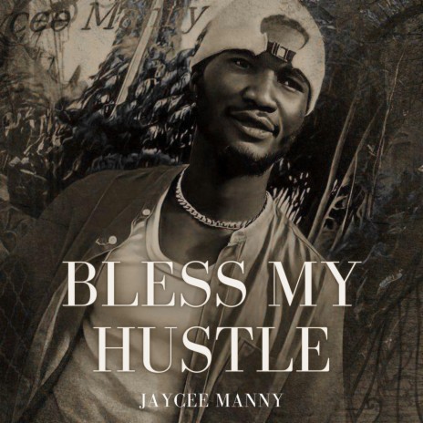 Bless My Hustle | Boomplay Music