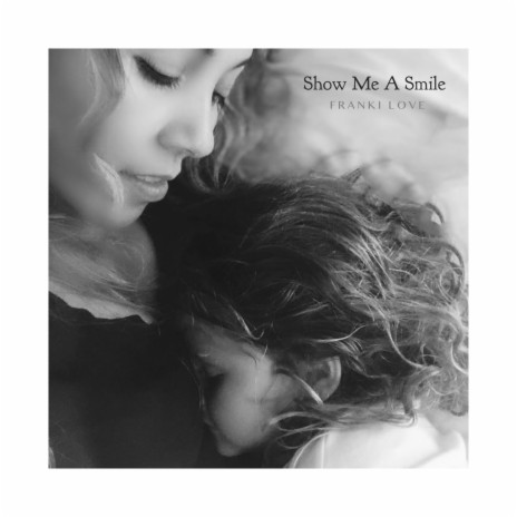 Show Me A Smile | Boomplay Music