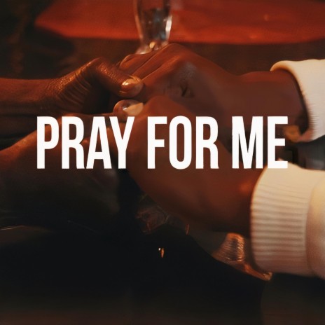 Pray For Me ft. Gil | Boomplay Music