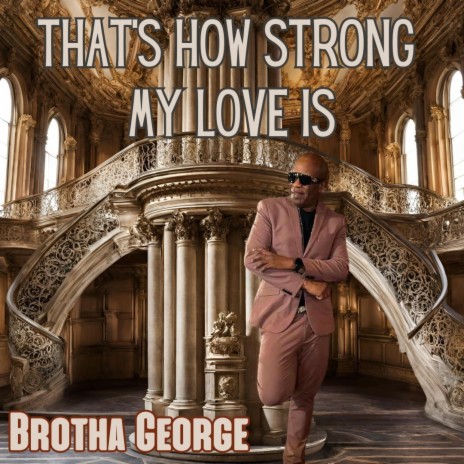 That's How Strong My Love Is ft. Sidney Mills | Boomplay Music