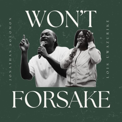 Won't Forsake | Boomplay Music