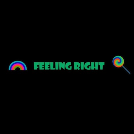 Feeling Right | Boomplay Music