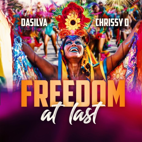 Dasilva Freedom at Last ft. CHRISSY D | Boomplay Music