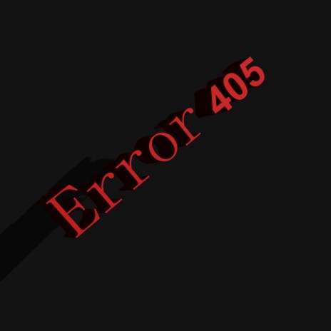 Error 405 (feat.Doneck_Black) | Boomplay Music