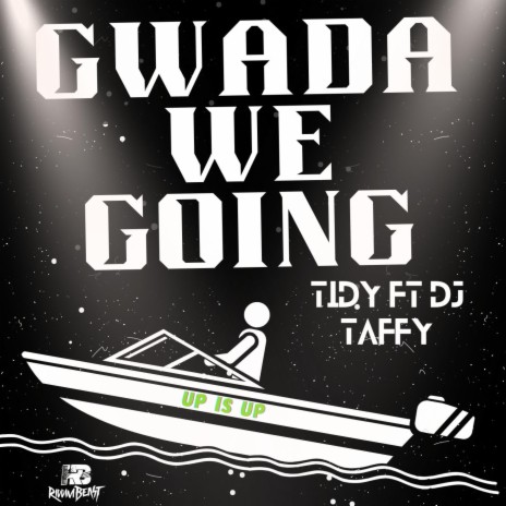 Gwada we going ft. Tidy