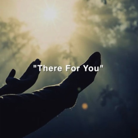 There For You | Boomplay Music