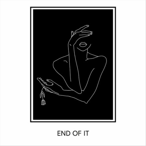 End of It | Boomplay Music