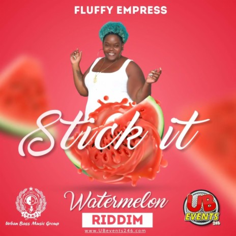 Stick it (Watermelon Riddim) ft. Fluffy Empress | Boomplay Music
