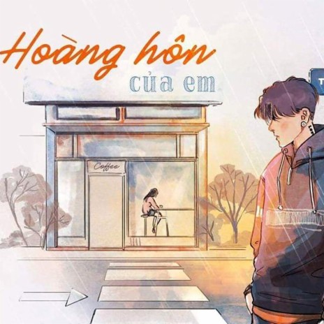 Hoàng hôn của Em | Boomplay Music