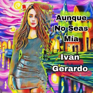 Aunque no seas Mia