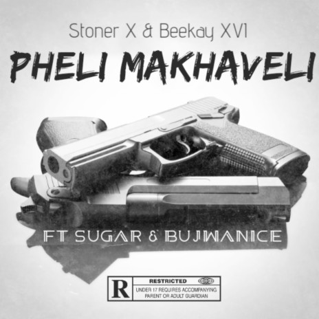 Pheli Makhaveli ft. Beekay XVI, Sugar & Bujwanice