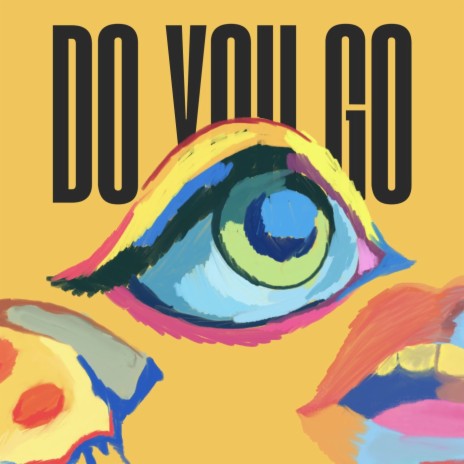 Do You Go | Boomplay Music