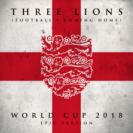 Three Lions (Football's Coming Home) (Epic Version) ft. L'Orchestra Cinematique | Boomplay Music