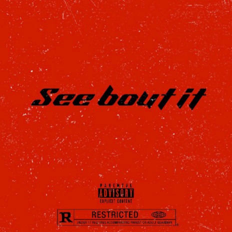 See bout it | Boomplay Music