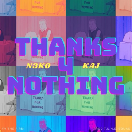 Thanks (4 Nothing) ft. $9N G. YV, N3K0 & KAJ