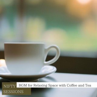 Bgm for Relaxing Space with Coffee and Tea