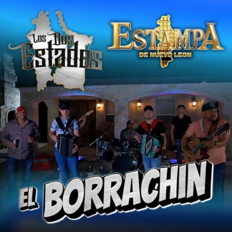 El Borrachin (Live) ft. Los Dos Estados | Boomplay Music