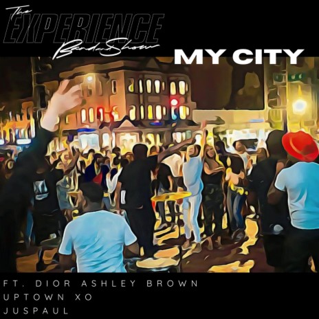 My City (feat. Dior Ashley Brown, Juspaul & Uptown XO) | Boomplay Music