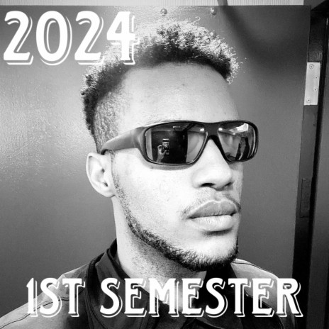 2024 First Semester (Freestyle) | Boomplay Music