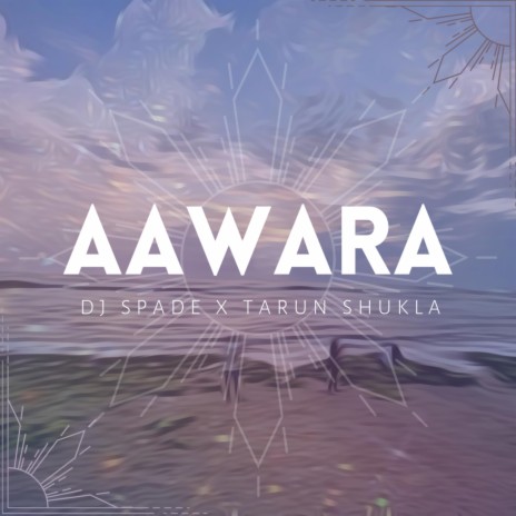 Aawara ft. Tarun Shukla | Boomplay Music