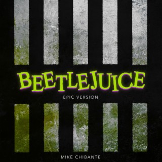 Beetlejuice Theme (Main Titles) (EPIC VERSION)