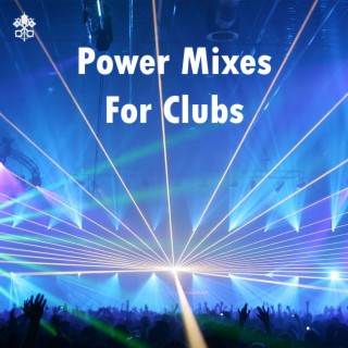 Power Mixes For Clubs