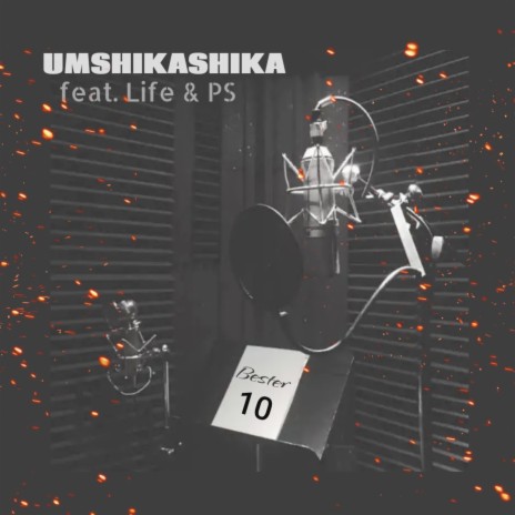 Umshikashika ft. P.S & Life