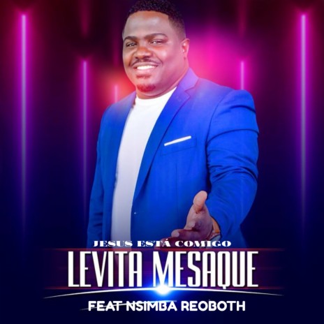 Jesus Esta Comigo ft. Nsimba Reoboth | Boomplay Music