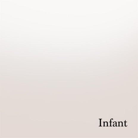 Infant | Boomplay Music