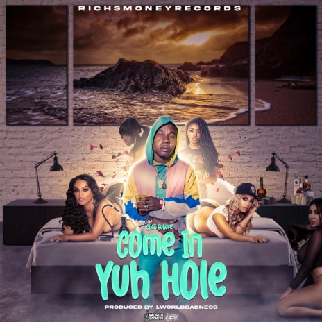 Come in yuh hole | Boomplay Music