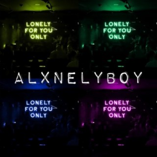 Lonely For You Only