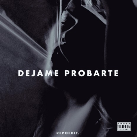 Dejame Probarte | Boomplay Music