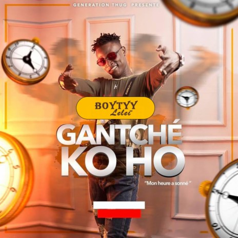 Gantché Ko Ho (Mon heure a sonné) | Boomplay Music