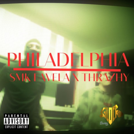 PHILADELPHIA ft. Smk favela & Thrazhy | Boomplay Music