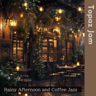 Rainy Afternoon and Coffee Jazz