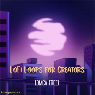 LOFI Loops For Creators (DMCA FREE)