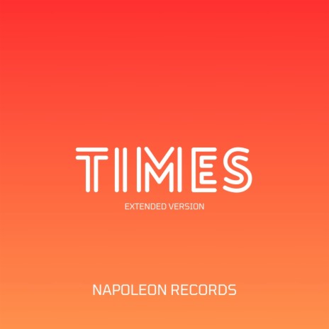 Times (Extended Version) | Boomplay Music