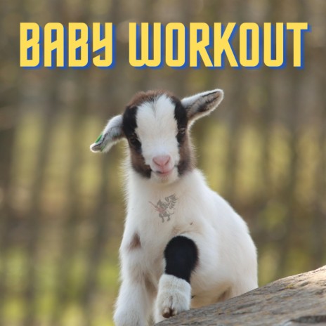 Baby Workout | Boomplay Music