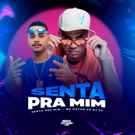 SENTA PRA MIM ft. DJ CF | Boomplay Music